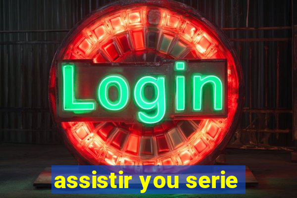 assistir you serie